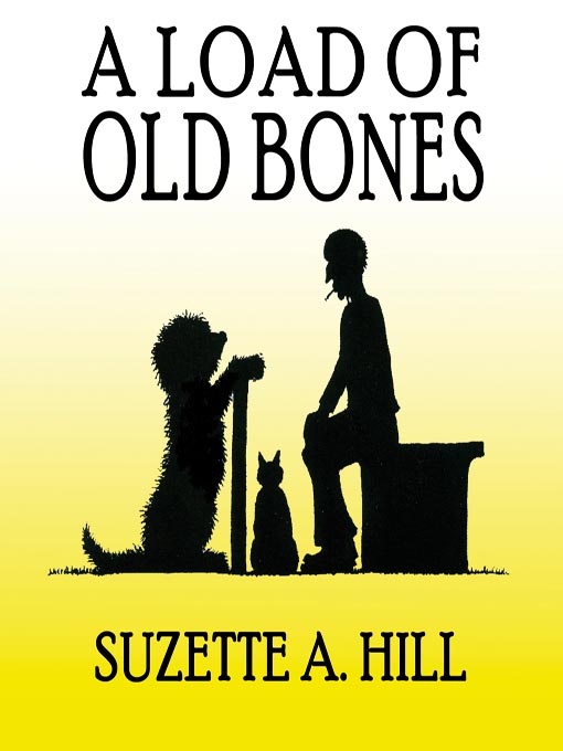 Title details for A Load of Old Bones by Suzette A. Hill - Available